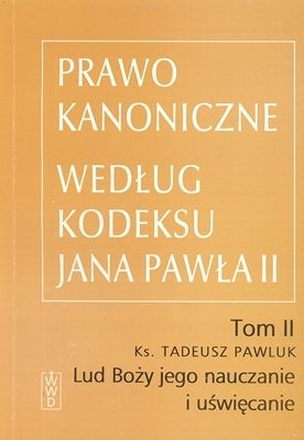 Prawo kanoniczne według kodeksu Jana Pawła II Tom 2