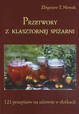 Przetwory z klasztornej spiżarni