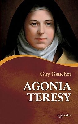 Agonia Teresy z Lisieux
