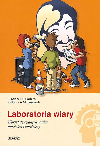 Laboratoria wiary - Warsztaty ewangelizacyjne dla dzieci i młodzieży