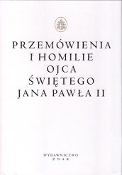 Przemówienia i homilie Ojca Świętego Jana Pawła II