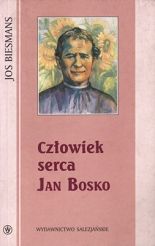 Człowiek serca Jan Bosko