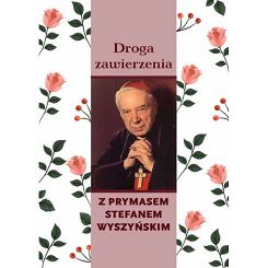 Droga zawierzenia z prymasem Stefanem Wyszyńskim