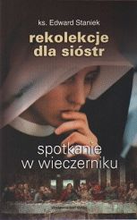 Rekolekcje dla sióstr - Spotkanie w wieczerniku