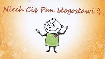 Niech Cię Pan błogosławi :)