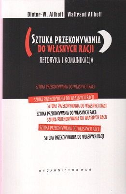 Sztuka przekonywania do własnych racji - Retoryka i komunikacja