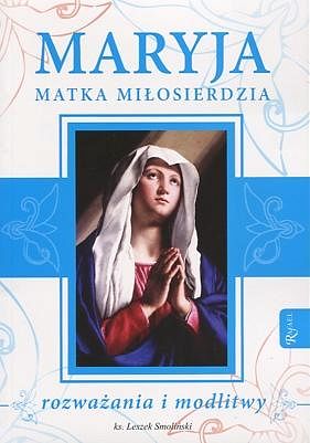 Maryja Matka miłosierdzia