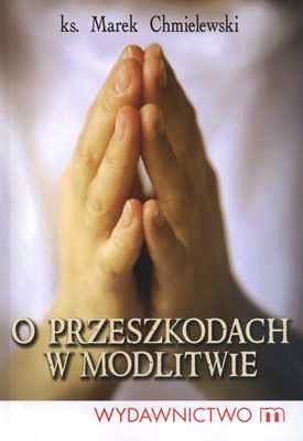 O przeszkodach w modlitwie