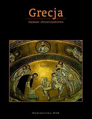 Grecja. Śladami chrześcijaństwa