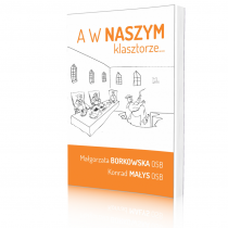 A w naszym klasztorze...
