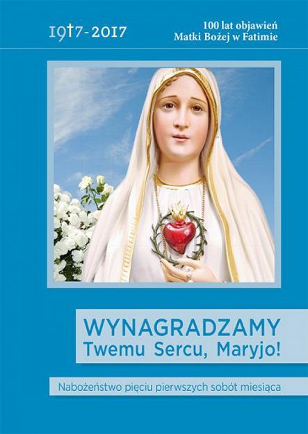 Wynagradzamy Twemu Sercu, Maryjo!