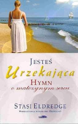 Jesteś Urzekająca. Hymn o matczynym sercu