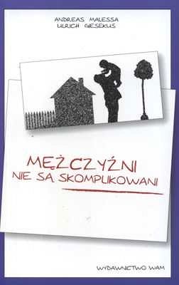 MĘŻCZYŹNI NIE SĄ SKOMPLIKOWANI
