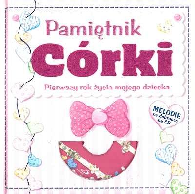 Pamiętnik córki. Pierwszy rok życia mojego dziecka