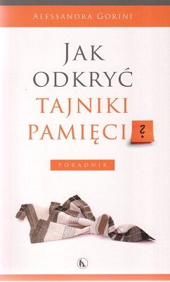 Jak odkryć tajniki pamięci?