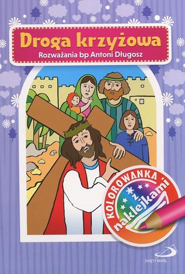 Droga krzyżowa Kolorowanka z naklejkami