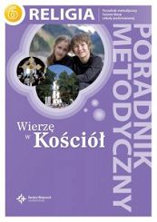 Poradnik metodyczny kl.6 szkoły podstawowej - Wierzę w Kościół