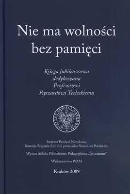 NIE MA WOLNOŚCI BEZ PAMIĘCI