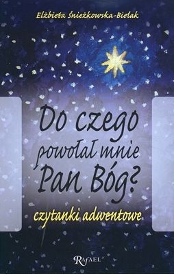 Do czego powołał mnie Pan Bóg?