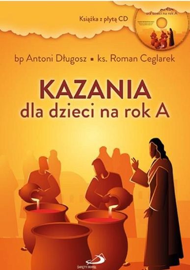 Kazania dla dzieci na rok A