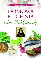 Domowa kuchnia św. Hildegardy