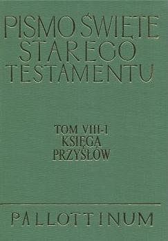 Pismo Święte Starego Testamentu Księga Przysłów Tom VIII 1