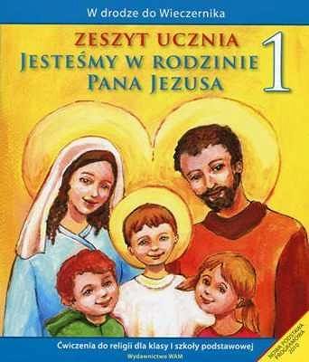 Zeszyt ucznia kl. 1 - Jesteśmy w rodzinie Pana Jezusa (nowy)