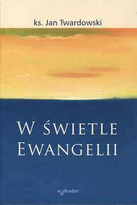 W świetle Ewangelii