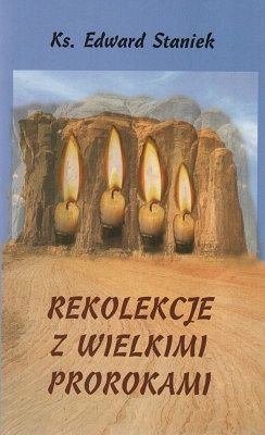 Rekolekcje z wielkimi prorokami