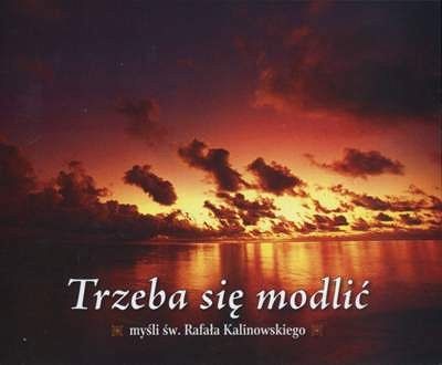 Trzeba się modlić - Karmelki 02
