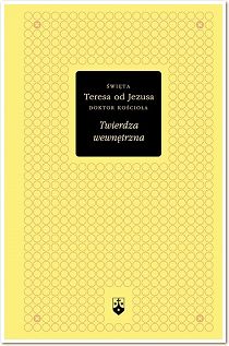 Twierdza wewnętrzna Teresa od Jezusa