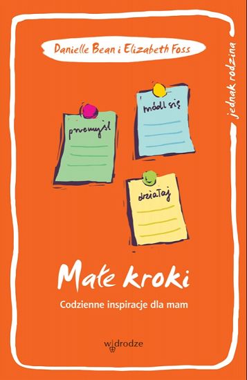  Małe kroki. Codzienne inspiracje dla mam 