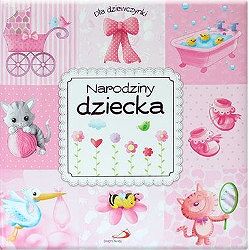Dla dziewczynki. Narodziny dziecka