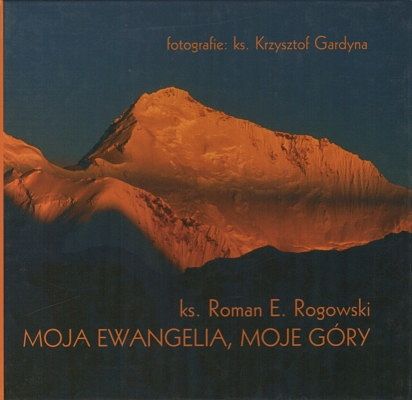 Moja Ewangelia, moje góry