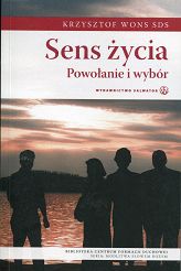 Sens życia. Powołanie i wybór