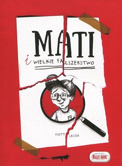 Mati i wielkie fałszerstwo
