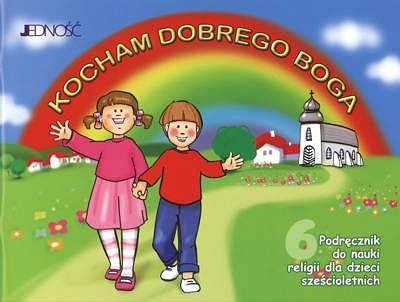 Ćwiczenia - Kocham dobrego Boga (6-latki)