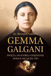 Gemma Galgani święta, do której codziennie modlił się Ojciec Pio
