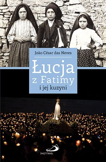 Łucja z Fatimy i jej kuzyni