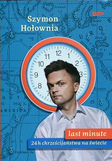 Last minute. 24h chrześcijaństwa na świecie - Szymon Hołownia