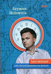 Last minute. 24h chrześcijaństwa na świecie