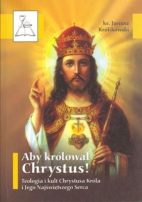 Aby królował Chrystus!