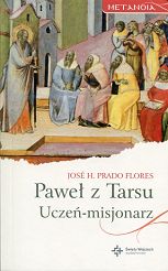 Paweł z Tarsu. Uczeń-misjonarz
