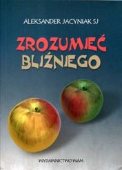 ZROZUMIEĆ BLIŹNIEGO