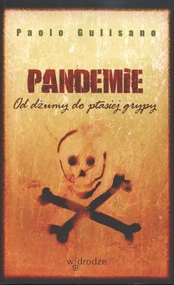 Pandemie. Od dżumy do ptasiej grypy.