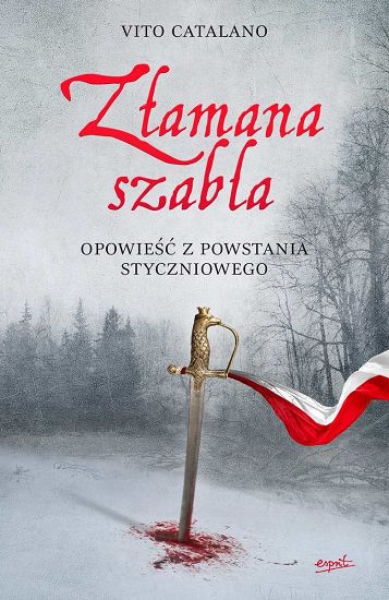 Złamana szabla. Opowieść z powstania styczniowego