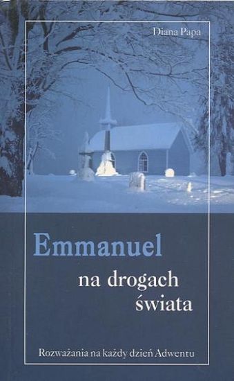 Emmanuel na drogach świata. Rozważania na każdy dzień Adwentu