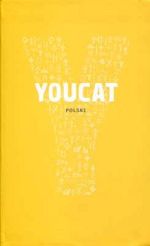 YOUCAT. Katechizm Kościoła Katolickiego dla młodych