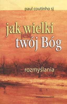 JAK WIELKI JEST TWÓJ BÓG