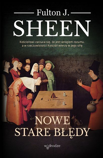 Nowe stare błędy - Fulton J. Sheen